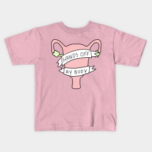 Hands off my body Kids T-Shirt